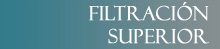 Filtracion Superior